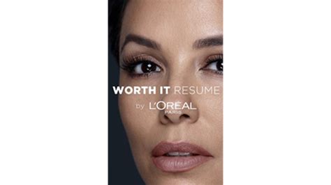 L’Oreal Paris’ Worth It Resume campaign highlights .